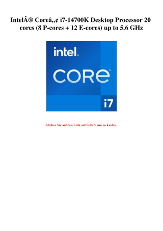 9874 IntelÃ‚Â® CoreÃ¢Â„Â¢ i7-14700K Desktop Processor 20 cores  8 P-cores   12 E-cores  up to 5.6 GHz