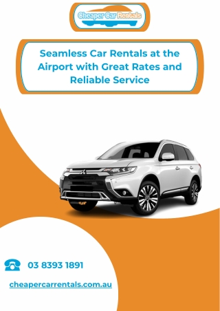 Seamless Car Rentals at the Airport with Great Rates and Reliable Service