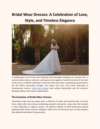 Bridal Wear Dresses: A Celebration of Love, Style, and Timeless Elegance