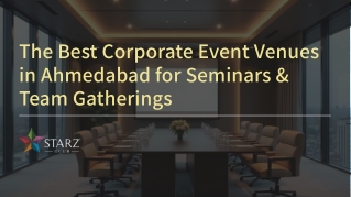 The Best Corporate Event Venues in Ahmedabad for Seminars & Team Gatherings
