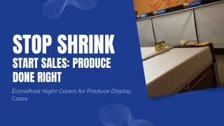 Stop Shrink. Start Sales Produce Done Right