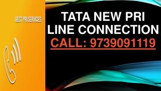 Tata New PRI Line Connection Tariff Plan Call: 9739091119