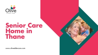 OliveElderCare - Senior Care Home in Thane