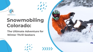 Snowmobiling Colorado The Ultimate Adventure for Winter Thrill Seekers