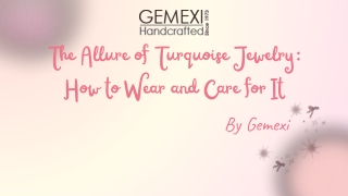 The Allure of Turquoise Jewelry How to Wear and Care for It
