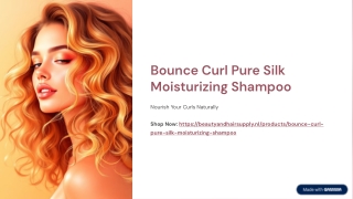 Bounce Curl Pure Silk Moisturizing Shampoo – Hydratatie & Glans | Beauty and Hai