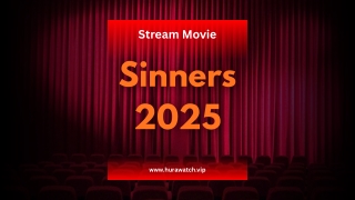 Sinners (2025): Watch in Stunning HD – Now Streaming