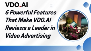 6 Powerful Features That Make VDO.AI Reviews a Leader in Video Advertising