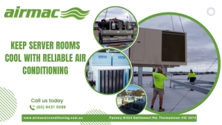 Keep Server Rooms Cool with Reliable Air Conditioning
