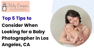 Top 5 Tips to Consider When Looking for a Baby Photographer in Los Angeles, CA