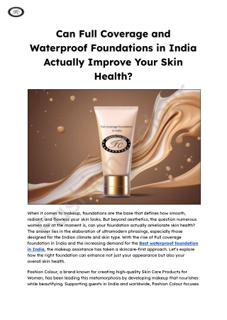 Can Full Coverage and Waterproof Foundations in India Actually Improve Your Skin Health_