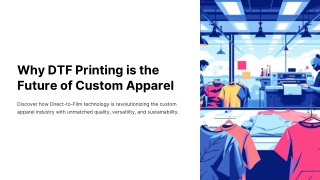 Why DTF Printing is the Future of Custom Apparel