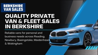 Buy private van fleet sales Reading, Newbury, Basingstoke, Maidenhead, Wokingham and Berkshire