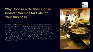Why Choose a Certified Coffee Roaster Machine For Sale For Your Business