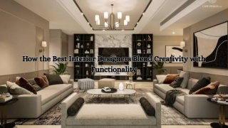 How the Best Interior Designers Blend Creativity with Functionality