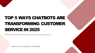Top 5 Ways Chatbots Are Transforming Customer Service in 2025