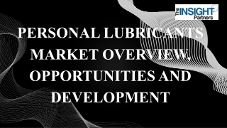 Personal Lubricants Market Analysis, Size, and Share by 2028