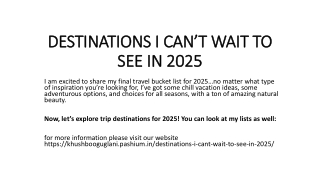 DESTINATIONS I CAN’T WAIT TO SEE IN 2025