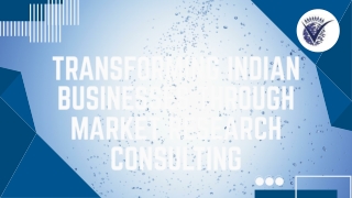 Transforming Indian Businesses Through Market Research Consulting