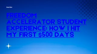 Freedom Accelerator Student Experience How I Hit My First $500 Days