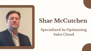 Shae McCutchen - Specialized In Optimizing Sales Cloud
