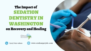 The Impact of Sedation Dentistry in Washington on Recovery and Healing