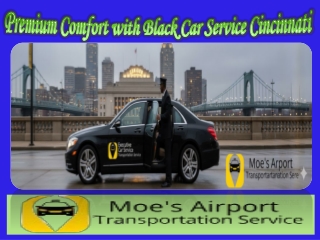 Premium Comfort with Black Car Service Cincinnati