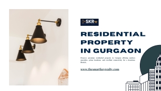 Discover the Best Residential Property in Gurgaon for Modern Living