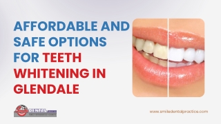 Affordable and Safe Options for Teeth Whitening in Glendale