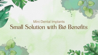 Mini Dental Implants - Small Solution with Big Benefits