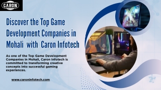 Discover the Top Game Development Companies in Mohali with Caron Infotech