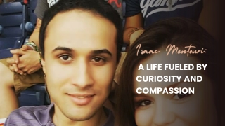 Isaac Mentouri A Life Fueled By Curiosity And Compassion