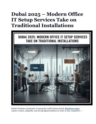 Dubai 2025 – Modern Office IT Setup Services Take on Traditional Installations