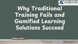 Why Traditional Training Fails and Gamified Learning Solutions Succeed