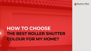 How To Choose The Best Roller Shutter Colour For My Home?