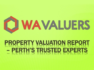 Property Valuation Reports WA – Certified Reports for All Purposes