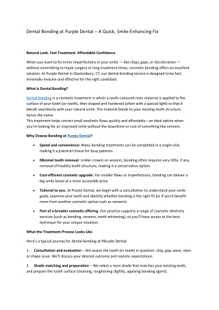 Dental bonding is a cosmetic treatment in which a tooth-coloured resin material