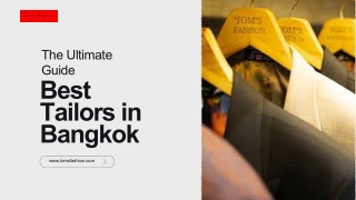 The Ultimate Guide to the Best Tailors in Bangkok: Crafting Style
