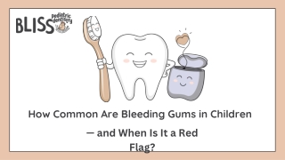 How Common Are Bleeding Gums in Children — and When Is It a Red Flag?
