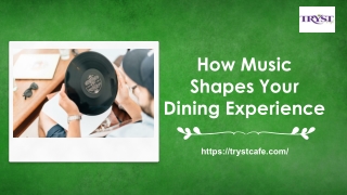 How Music Shapes Your Dining Experience