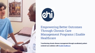 Empowering Better Outcomes Through Chronic Care Management Programs  Enable Healthcare