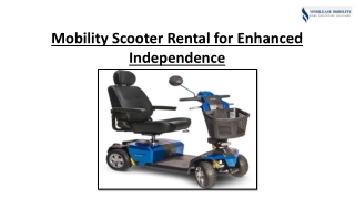 Mobility Scooter Rental for Enhanced Independence