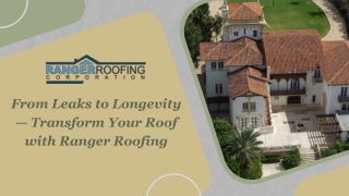 From Leaks to Longevity — Transform Your Roof with Ranger Roofing
