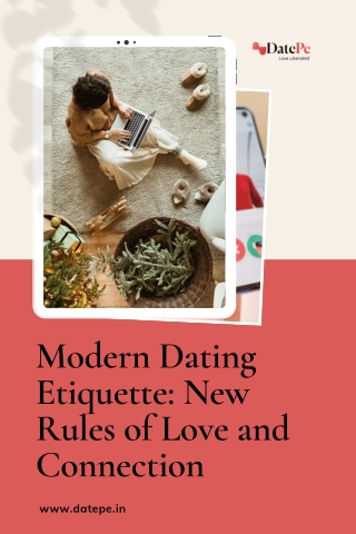 Modern Dating Etiquette: New Rules of Love and Connection
