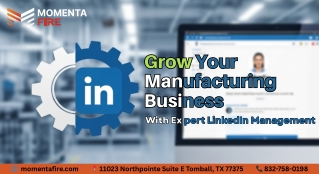 Grow Your Manufacturing Business with Expert LinkedIn Management | Momenta Fire