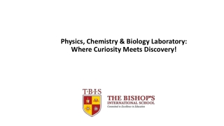 Physics, Chemistry & Biology Laboratory Where Curiosity Meets Discovery!