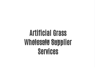 Artificial Grass Wholesale Supplier Services