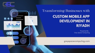 Transforming Businesses With Custom Mobile App Development in Riyadh