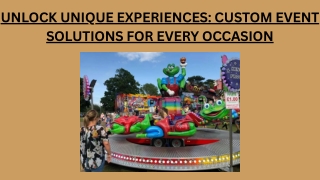 Unlock Unique Experiences Custom Event Solutions for Every Occasion