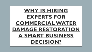 Why Is Hiring Experts for Commercial Water Damage Restoration a Smart Business Decision